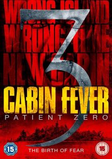 Cabin Fever 3 Patient Zero DVD cover