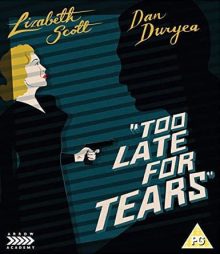 Too Late for Tears Blu Ray